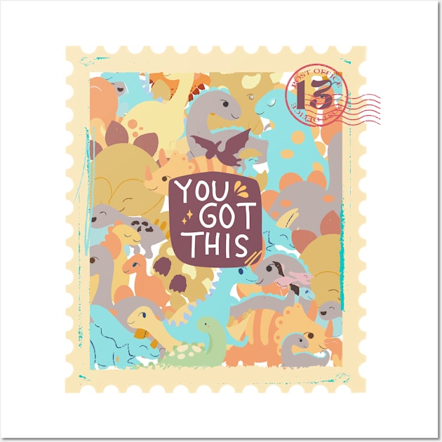 Cute Dinosaur Pattern & You got this! Wall Art by Natifa